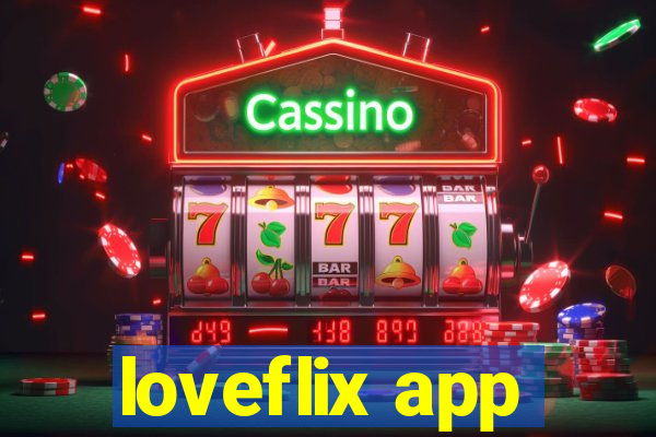 loveflix app